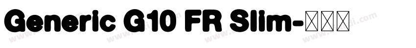 Generic G10 FR Slim字体转换 Generic G10 FR Slim字体转换